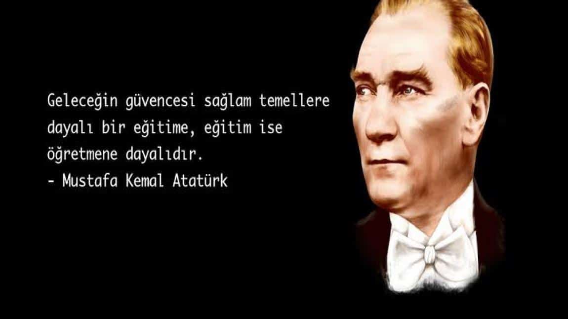 Mustafa Kemal Atatürk'ün eğitim ile ilgili sözleri